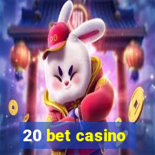 20 bet casino